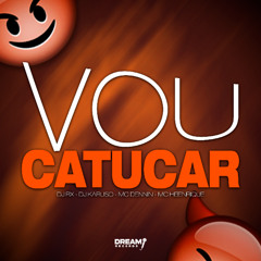 VOU CATUCAR - DJ RX - DJ KARUSO - MC HEENRIQUE - MC DENIN