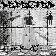Defected - cut my d!ck off (demo3) - its all... gone.