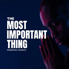 2024-04-21 | The Most Important Thing | "Socially Consecrated" by Rob Good