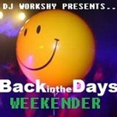 DJ WORKSHYS BACK IN THE DAYS