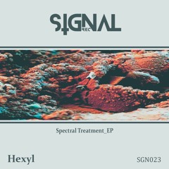 Premiere CF: Hexyl - Spectral Treatment [Signal Rec]