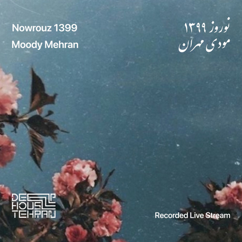Nowrouz 1399 | Moody Mehran | Recorded Live Stream In Quarantine