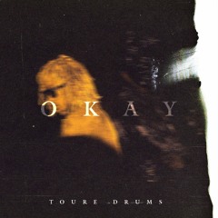 KayyCyy - OKAY! (Touré Drums)