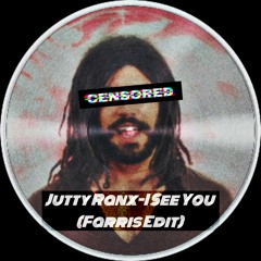 Jutty Ranx - I See You (Farris Edit)