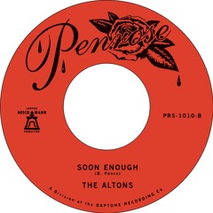 The Altons - Soon Enough