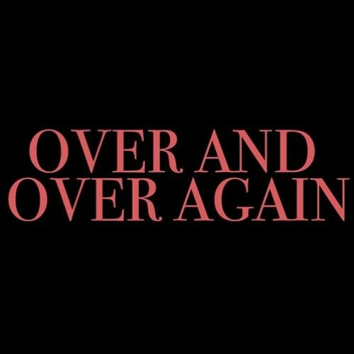Over And Over
