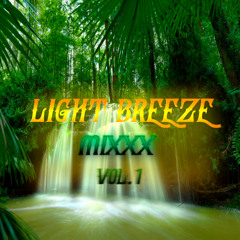 Light Breeze Mixxx Vol. 1 (Remix)