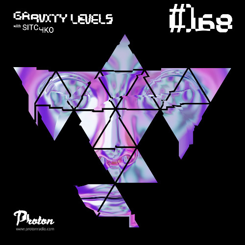 Sitchko @ Gravity Levels #168 (Proton Radio) 2025-06-24