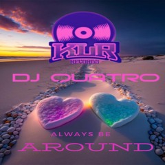 QUATRO- ALWAYS BE AROUND