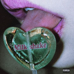 Milk! Shake! (Prod.4Clip)(ALL PLATFORMS)