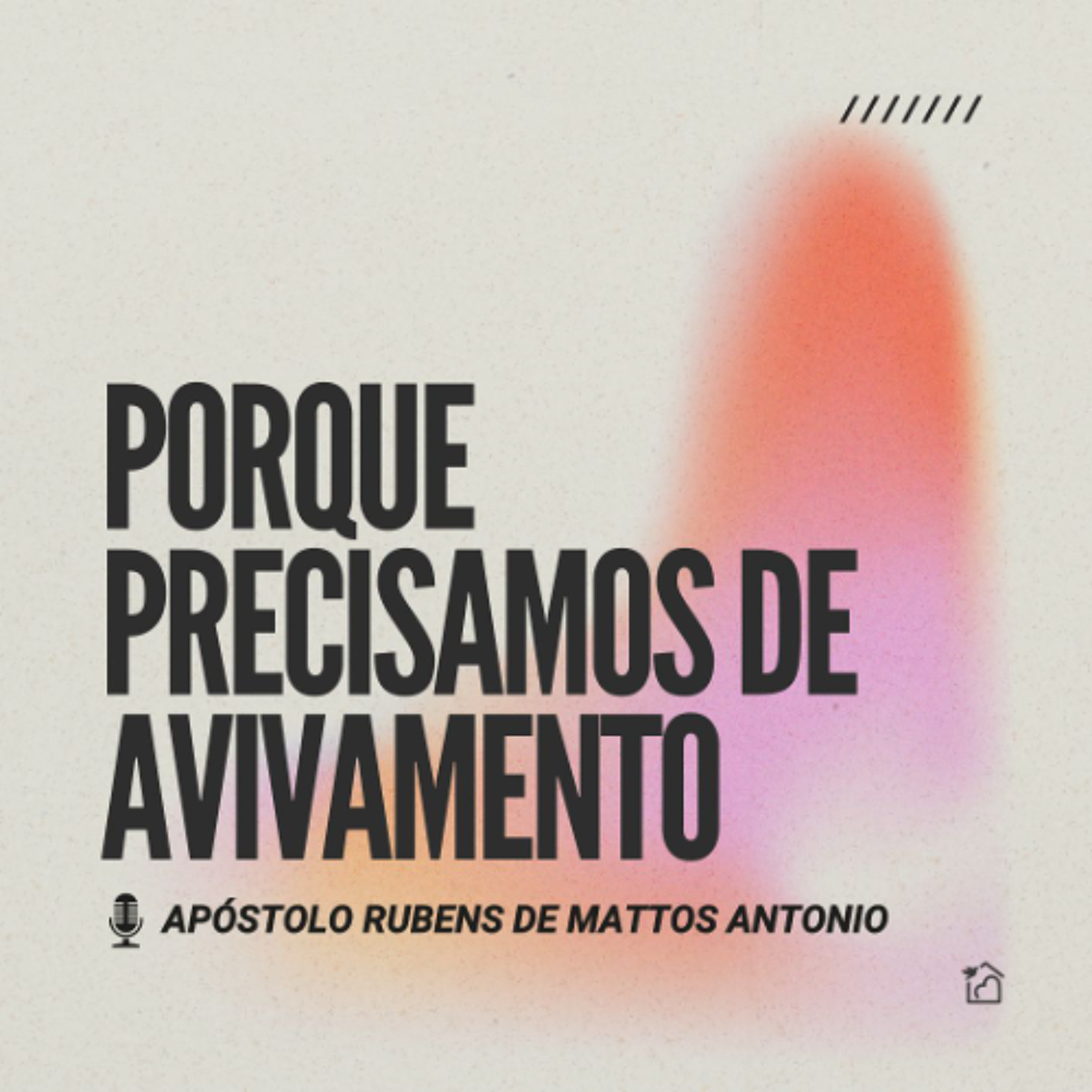 Porque Precisamos de Avivamento - AP Rubens de Mattos Antonio 09/10/2025 episode artwork