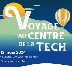 Voyage au Centre de la Tech