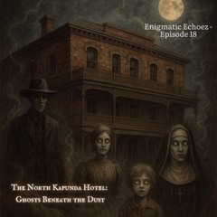Ep. 18 The North Kapunda Hotel