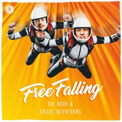 Dr. Rude & Crude Intentions - Free Falling