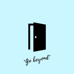 Go Beyond