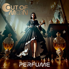 Out of Moon - Perfume