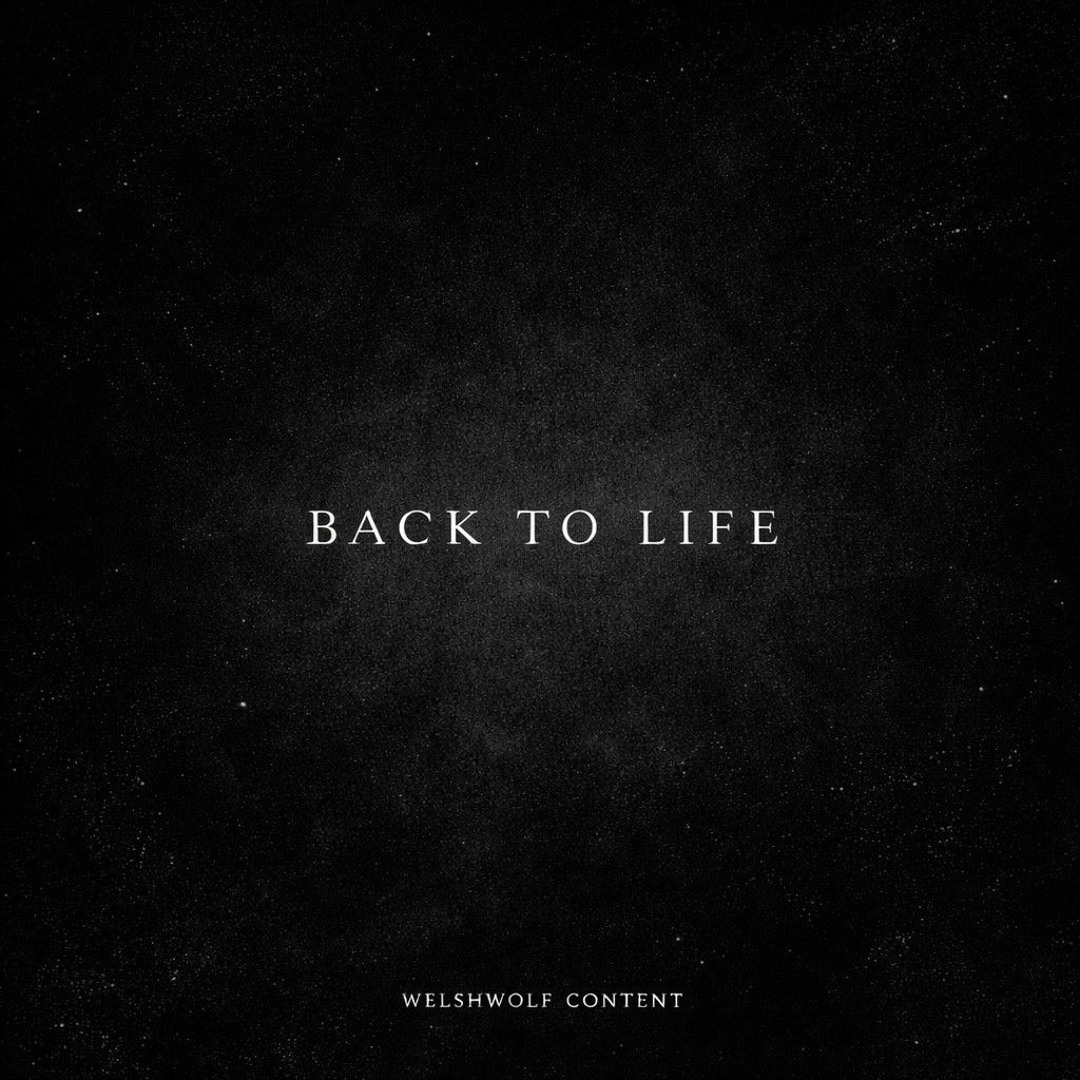 Stream BACK TO LIFE by WELSHWOLF CONTENT | Listen online for free on ...