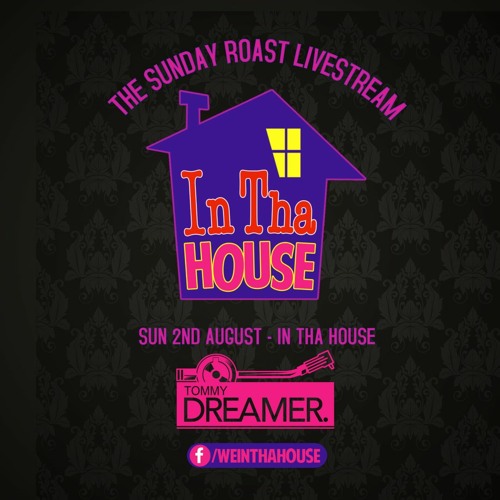 SUNDAY ROAST - 2 AUG - DJ TOMMY DREAMER