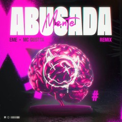 Abusadamente - EME, MC Gustta (Remix oficial)