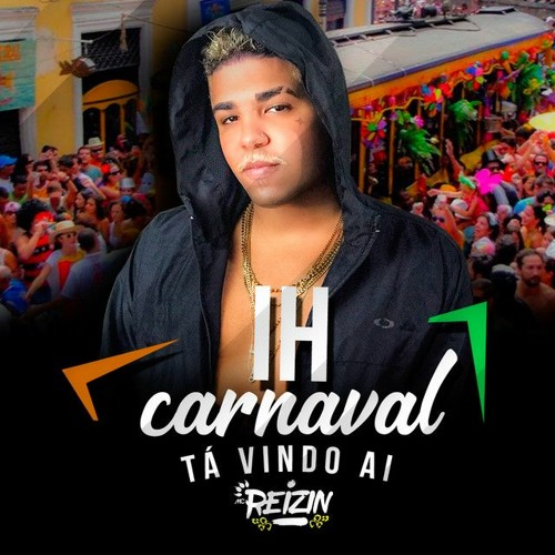 Stream MC ALEEF E MC REIZIN O CARNAVAL TÁ VINDO AÍ [ DJ MATHEUS DO