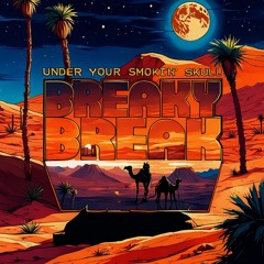 BREAKY BREAK - MONSOON LOVER  ( VIDEO OUT NOW ) YT