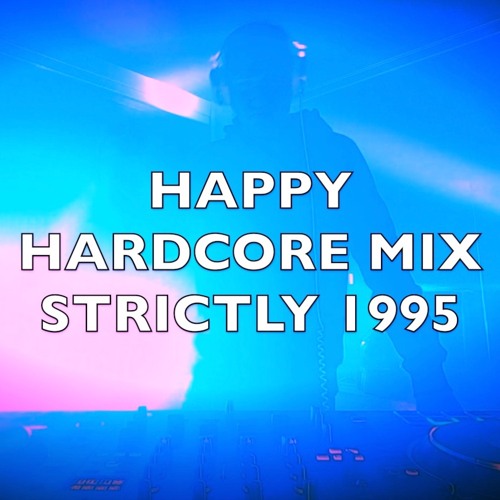 Happy Hardcore | Strictly 1995 | Mix 330