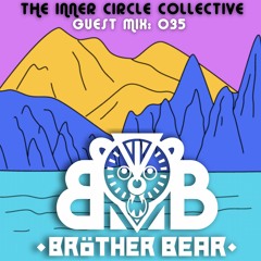 Guest Mix 035: Bröther Bear