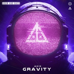 AX!X - GRAVITY (LIQUID DRUM AND BASS)