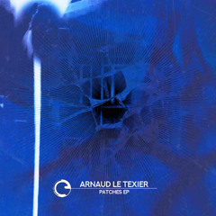 Arnaud Le Texier - Patches EP - Children Of Tomorrow