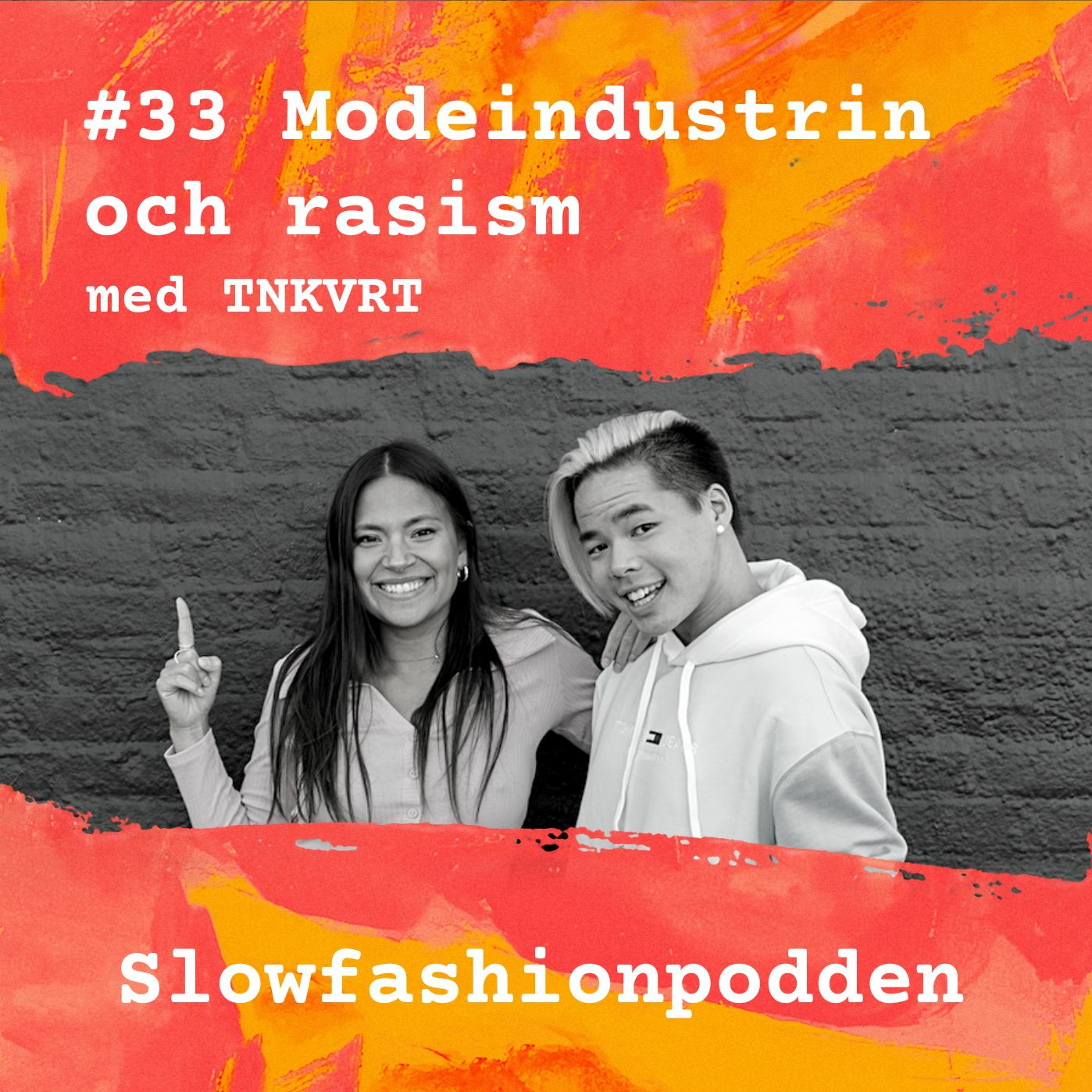 #33 Modeindustrin och rasism med TNKVRT episode artwork