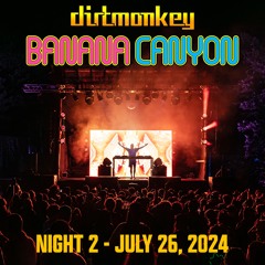 NIGHT 2 - BANANA CANYON 2024 (FULL SET)