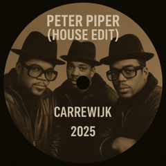 Peter Piper Run-DMC - House Edit/Remix - CARREWIJK