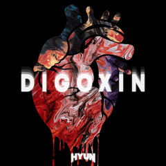 Digoxin(Original mix)-HYUN, FENTANYLL