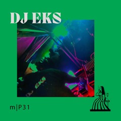 m|P 31 - DJ EKS [ December 2021 Switzerland ]