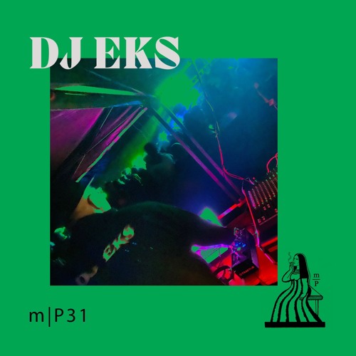 m|P 31 - DJ EKS [ December 2021 Switzerland ]