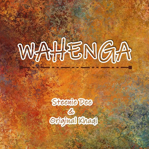 WAHENGA ft Original Khaqi