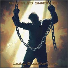 Shackled Shadows