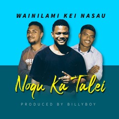 Wainilami kei Nasau - Noqu ka Talei [Prod. by BillyBoy] 2020