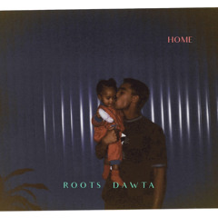 HOME (Roots Dawta Mixtape)