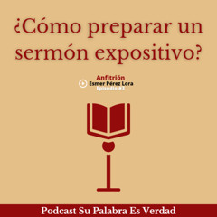 ¿Cómo preparar un sermón expositivo? (made with Spreaker)