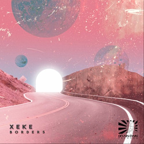 PREMIERE: XeKe - Borders (Original Mix) [Brain Pain Records]