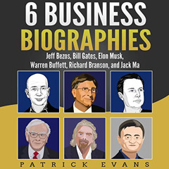 [FREE] KINDLE 📒 6 Business Biographies: Jeff Bezos, Bill Gates, Elon Musk, Warren Bu