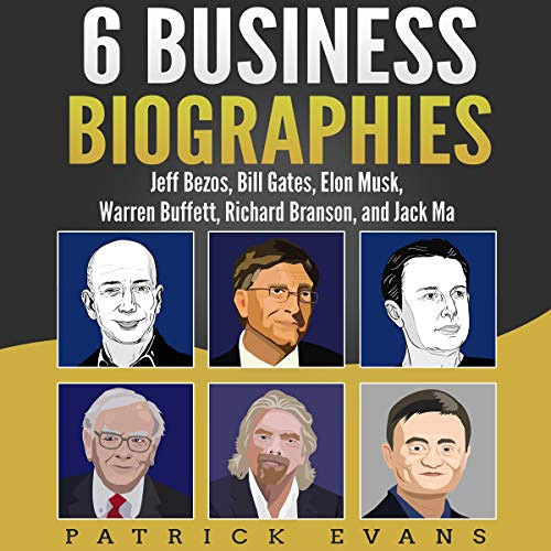 [FREE] EBOOK 📑 6 Business Biographies: Jeff Bezos, Bill Gates, Elon Musk, Warren Buf