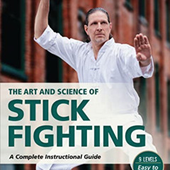 download EPUB 📁 The Art and Science of Stick Fighting: Complete Instructional Guide