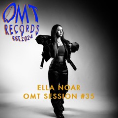 OMT Session #035 - Ella Noar