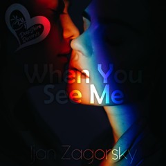 Ijan Zagorsky  When You See Me (Original Mix)