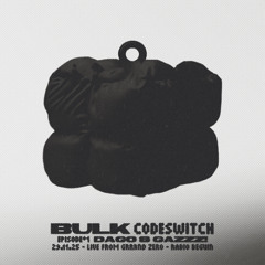 BULK- Code Switch #1 w/ DAGO & GAZZZ
