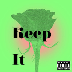 KEEP IT