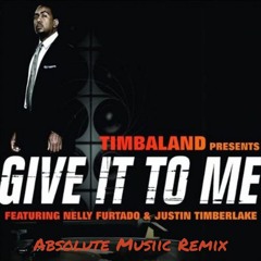Give It To Me (Absolute Musiic Remix)