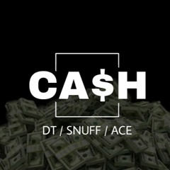DT - CA$H | Feat: Snuff, Ace [Prod. Kaoz] (Official Music)